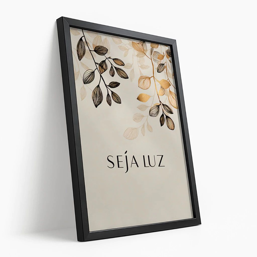 Quadro C'est "Seja Luz" com moldura em madeira laqueada e MDF de alta qualidade. Design moderno e sofisticado para decorar salas, quartos e escritórios com estilo.